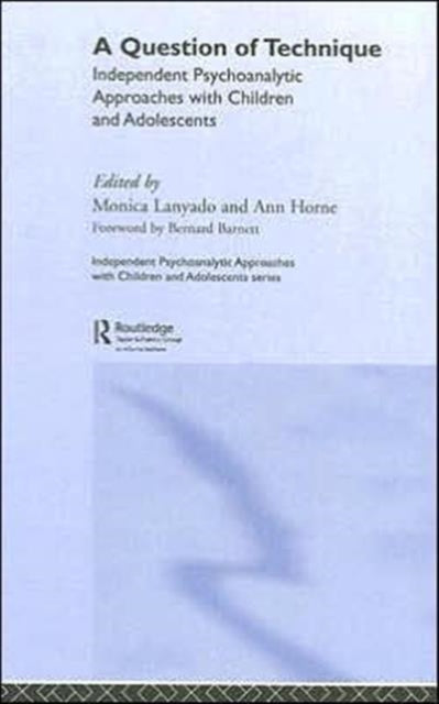 Book cover of: Question of Technique. By: Lanyado & Horne