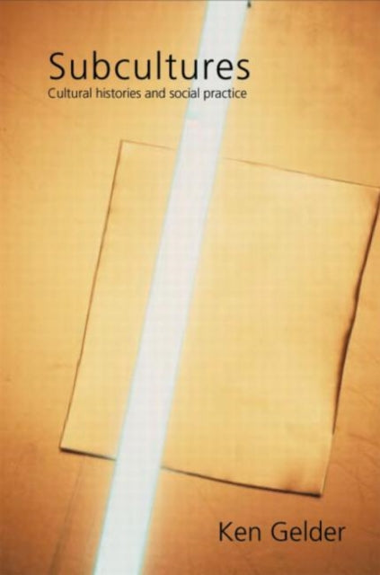 Book cover of: Subcultures. By: Ken Gelder
