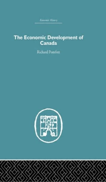 Book cover of: Economic Development of Canada. By: Richard Pomfret