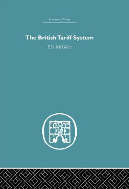 Book cover of: British Tariff System. By: E.B. McGuire