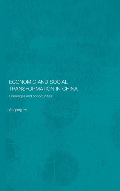 Book cover of: Economic and Social Transformation in China. By: Angang Hu