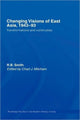 Book cover of: Changing Visions of East Asia, 1943-93. By: Mitcham/Smith, R. B. Smith