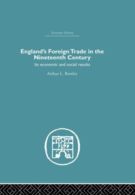 Book cover of: England's Foreign Trade in the Nineteenth Century. By: A.L. Bowley