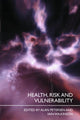 Book cover of: Health, Risk and Vulnerability. By: Petersen