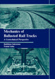Book cover of: Mechanics of Ballasted Rail Tracks. By: Buddhima Indraratna