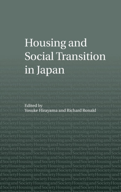 Book cover of: Housing and Social Transition in Japan. By: Y Hirayama