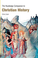 Book cover of: Routledge Companion to Christian History. By: Chris Cook