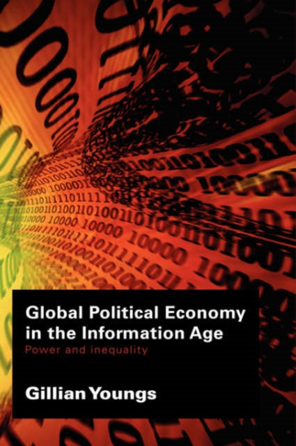 Book cover of: Global Political Economy in the Information Age. By: Youngs