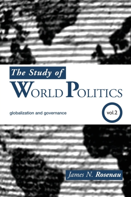 Book cover of: Study of World Politics. By: James N. Rosenau