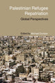Book cover of: Palestinian Refugee Repatriation. By: Michael Dumper