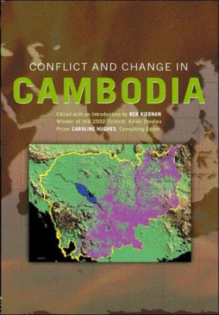 Book cover of: Conflict and Change in Cambodia. By: Ben & Kiernan