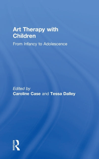 Book cover of: Art Therapy with Children. By: Case ; Dalley