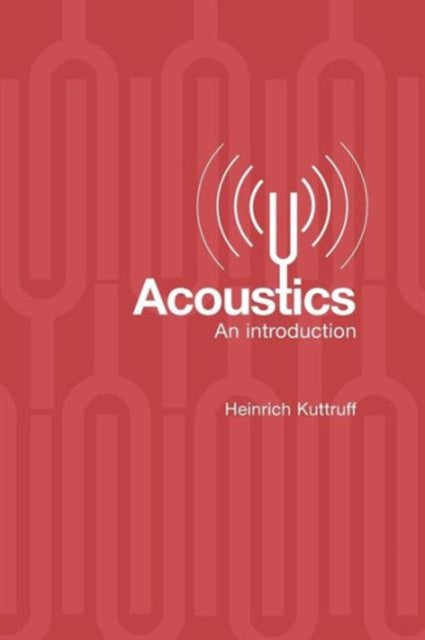 Book cover of: Acoustics. By: Heinrich Kuttruff, H. Kuttruff