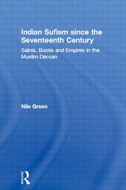 Book cover of: Indian Sufism since the Seventeenth Century