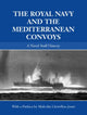 Book cover of: Royal Navy and the Mediterranean Convoys. By: M.J. Llewellyn