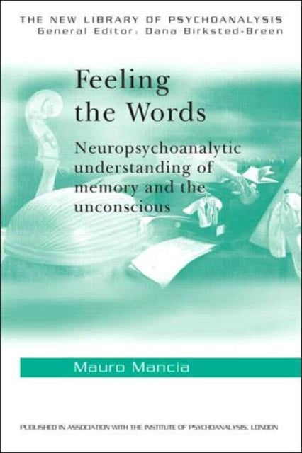 Book cover of: Feeling the Words. By: Mauro Mancia
