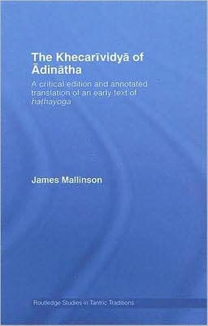 Book cover of: Khecarividya of Adinatha. By: Ādinātha, James Mallinson