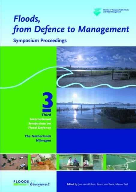 Book cover of: Floods, from Defence to Management. By: Jos van Alphen