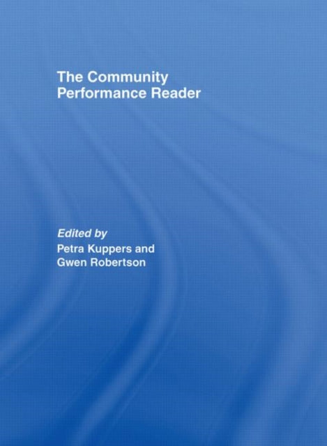 Book cover of: Community Performance Reader. By: Kuppers/Roberts