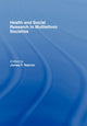 Book cover of: Health and Social Research in Multiethnic Societies