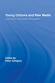 Book cover of: Young Citizens and New Media. By: Peter Dahlgren, Dahlgren, Peter