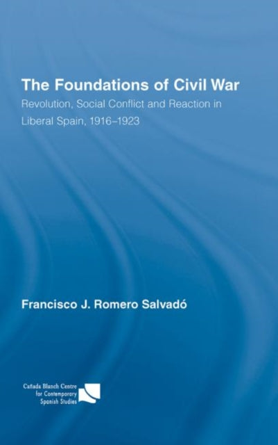 Book cover of: Foundations of Civil War. By: Francisco J. Romero Salvadó, Francisco J. Romero Salvado
