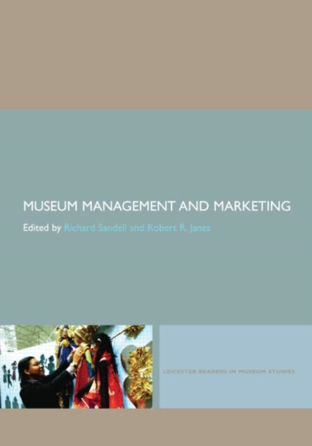 Book cover of: Museum Management and Marketing. By: Richard Sandell