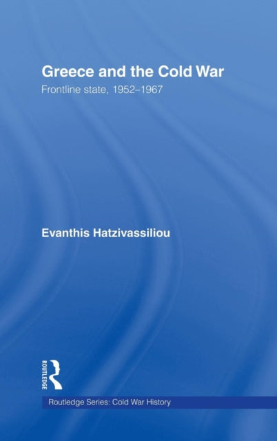 Book cover of: Greece and the Cold War. By: Hatzivassiliou, Euanthes Chatzevasileiou