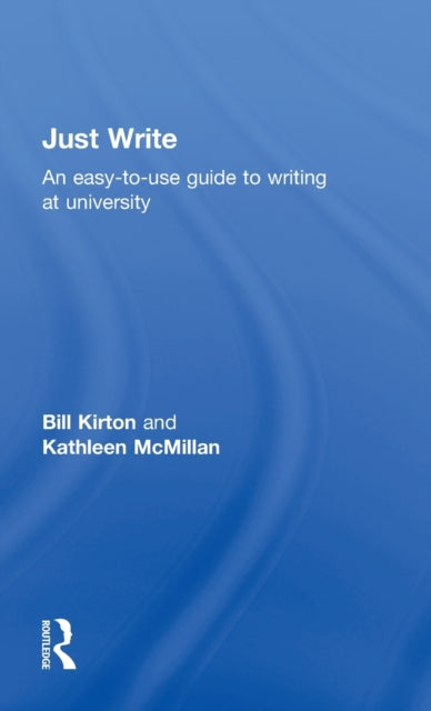 Book cover of: Just Write. By: Kirton/McMillan, Bill Kirton