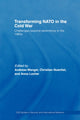 Book cover of: Transforming NATO in the Cold War. By: Wenger/Nuenlist