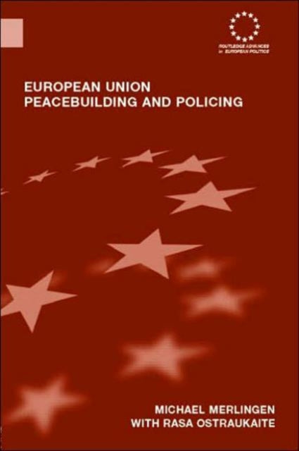 Book cover of: European Union Peacebuilding and Policing. By: Michael Merlingen
