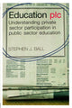 Book cover of: Education plc. By: Stephen J. Ball, Stephen Ball