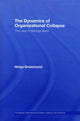 Book cover of: Dynamics of Organizational Collapse. By: Helga Drummond