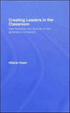 Book cover of: Creating Leaders in the Classroom. By: Owen