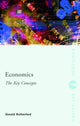 Book cover of: Economics: The Key Concepts. By: D. Rutherford