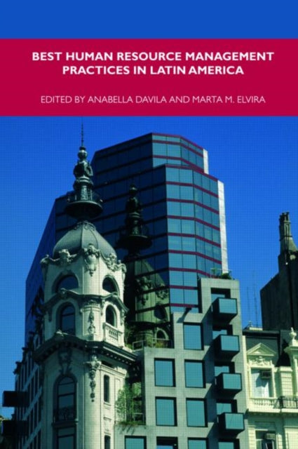 Book cover of: Best Human Resource Management Practices in Latin America. By: Anabella Davila