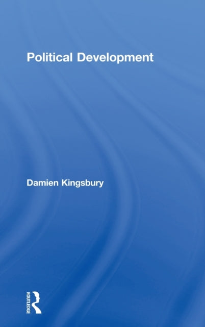 Book cover of: Political Development. By: Dami Kingsbury, Damien Kingsbury