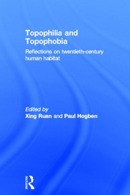 Book cover of: Topophilia and Topophobia. By: Xing Ruan: Paul