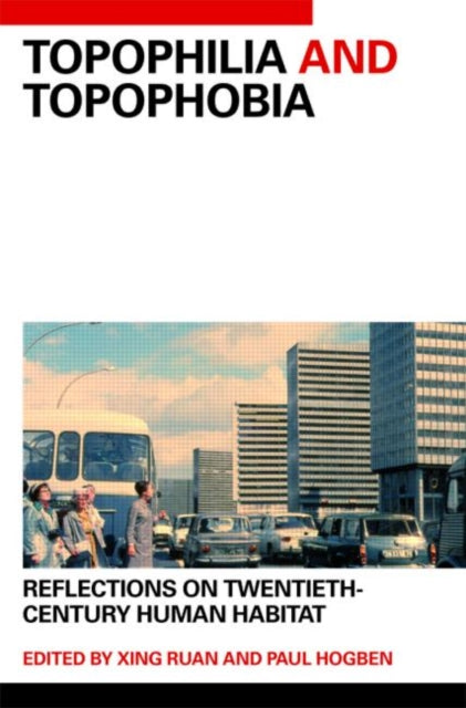 Book cover of: Topophilia and Topophobia. By: Xing Ruan: Paul
