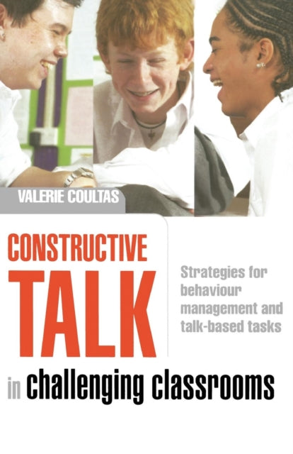 Book cover of: Constructive Talk in Challenging Classrooms. By: Coultas
