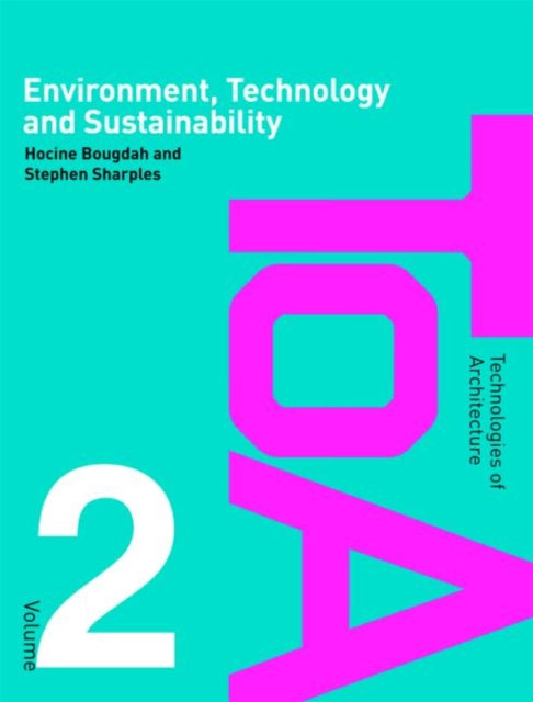 Book cover of: Environment, Technology and Sustainability. By: Sharples/Boughd, Hocine Bougdah