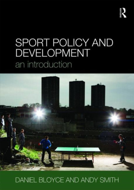 Book cover of: Sport Policy and Development. By: Daniel Bloyce
