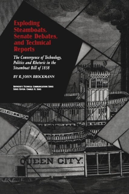 Book cover of: Exploding Steamboats, Senate Debates, and Technical Reports. By: R. John Brockmann