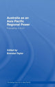 Book cover of: Australia as an Asia-Pacific Regional Power. By: Brendan Taylor