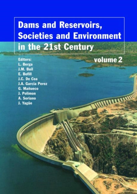 Book cover of: Dams and Reservoirs, Societies and Environment in the 21st Century, Two Volume Set. By: International Symposium on Dams in the Societies of the 21st Century (2006 Barcelona, Spain), L. Berga