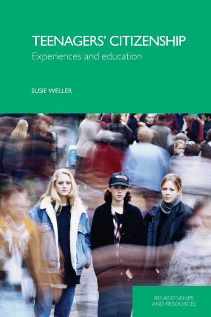 Book cover of: Teenagers' Citizenship. By: Susie Weller