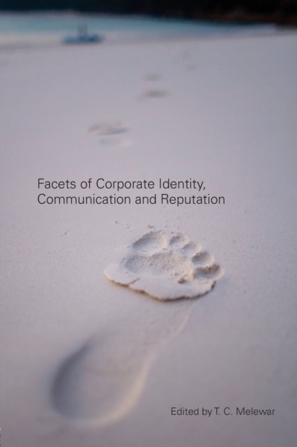 Book cover of: Facets of Corporate Identity, Communication and Reputation. By: T.C. Melewar, T. C. Melewar