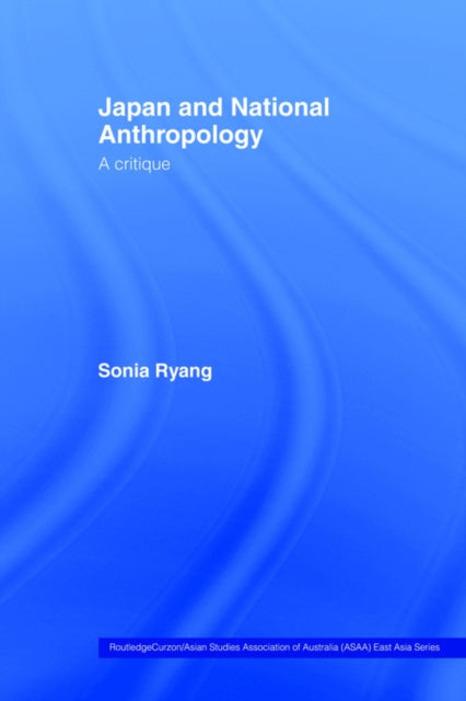 Book cover of: Japan and National Anthropology: A Critique. By: Sonia Ryang