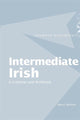 Book cover of: Intermediate Irish: A Grammar and Workbook. By: Nancy Stenson