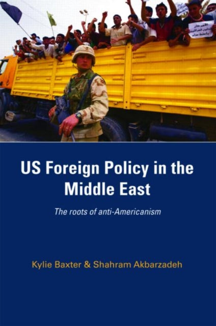 Book cover of: US Foreign Policy in the Middle East. By: Sha Akbarzadeh, Kylie Baxter